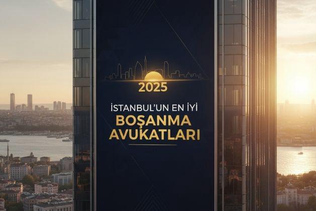 2025 Yılında İstanbul’un En İyi Boşanma Avukatları